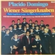 Placido Domingo, Die Wiener Sängerknaben, Wiener Symphoniker : Helmuth Froschauer - Placido Domingo & Die Wiener Sängerknaben